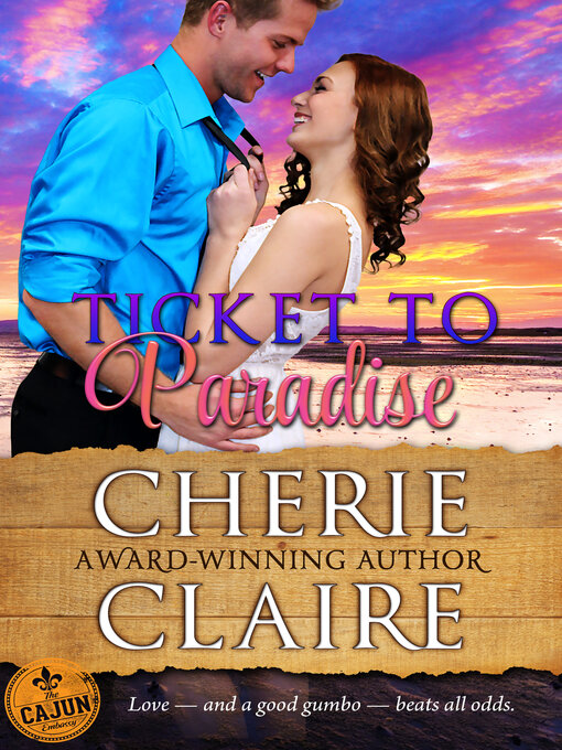 Title details for Ticket to Paradise by Cherie Claire - Available